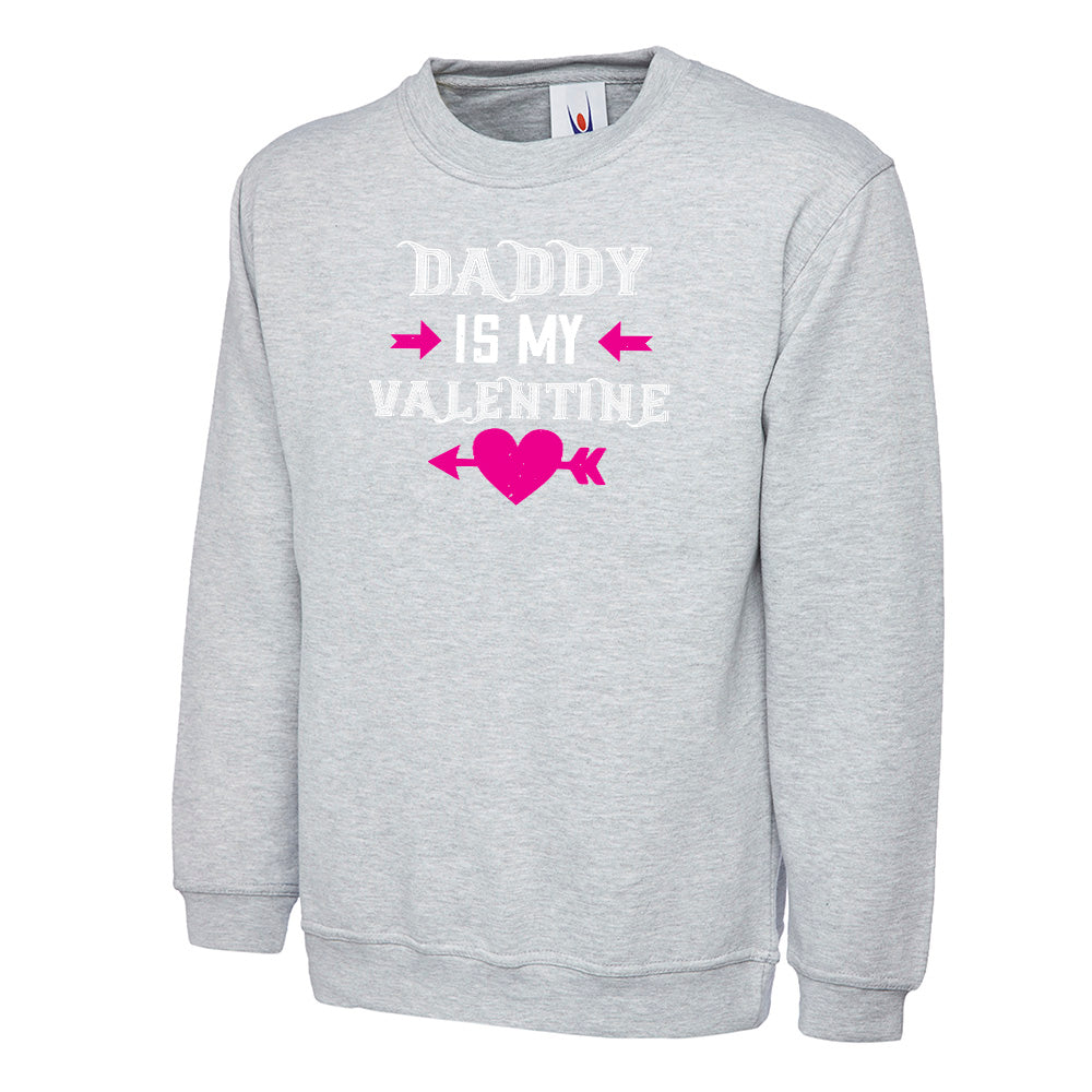 Daddy Is My Valentine Unisex Sweatshirt | Valentine's Day Special