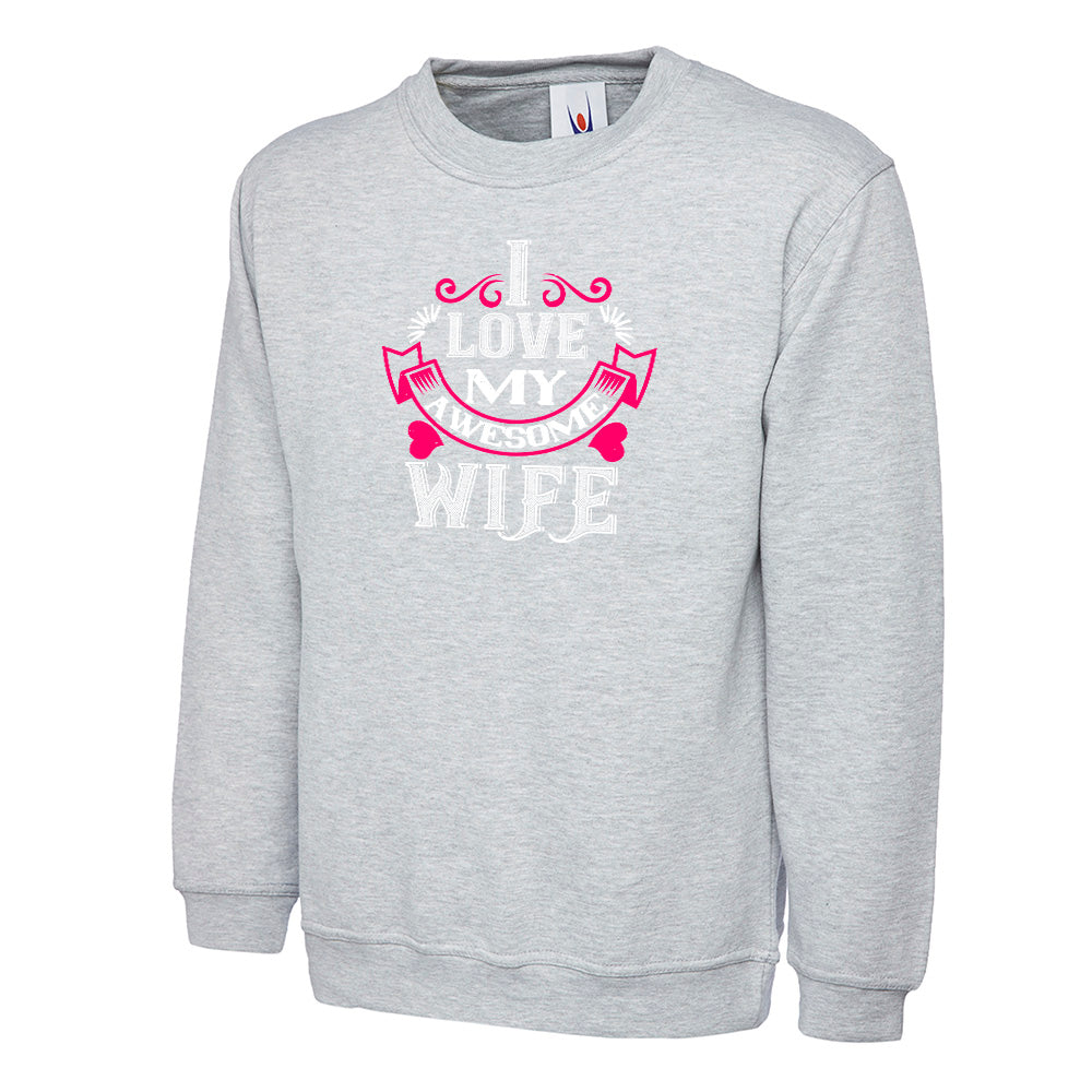 I Love My Awesome Wife Unisex Sweatshirt | Valentine's Day Special