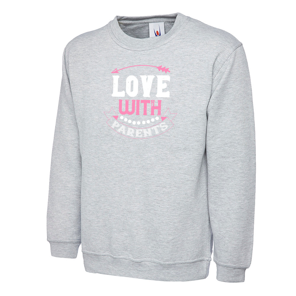 Love With Parents Unisex Sweatshirt | Valentine's Day Special