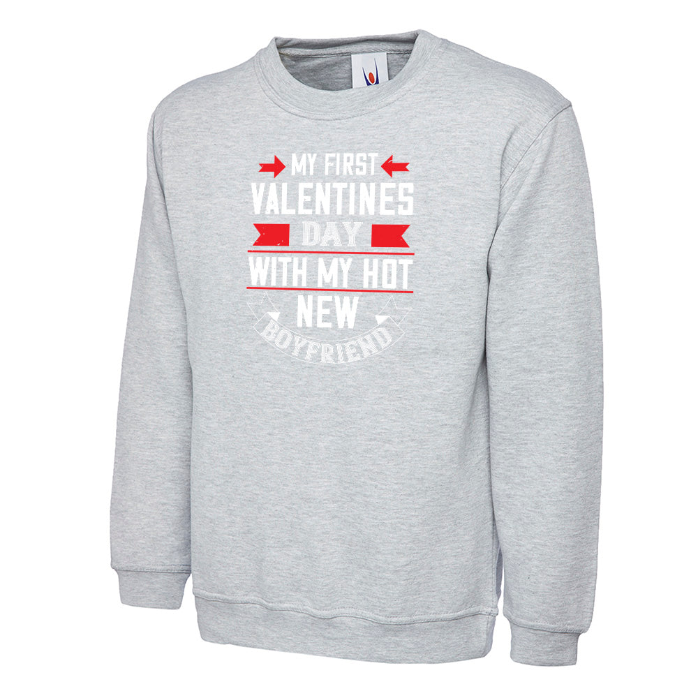 My First Valentine Day With My Hot Boyfriend Unisex Sweatshirt | Valentine's Day Special