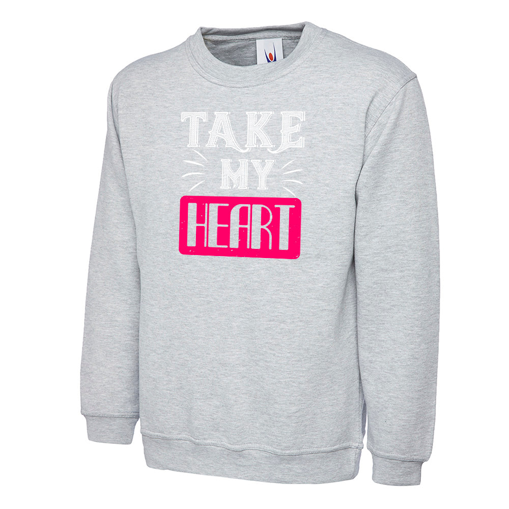 Take My Heart Unisex Sweatshirt | Valentine's Day Special
