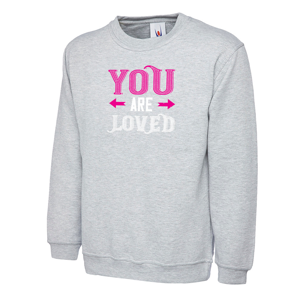 You Are Loved Unisex Sweatshirt | Valentine's Day Special (Copy)