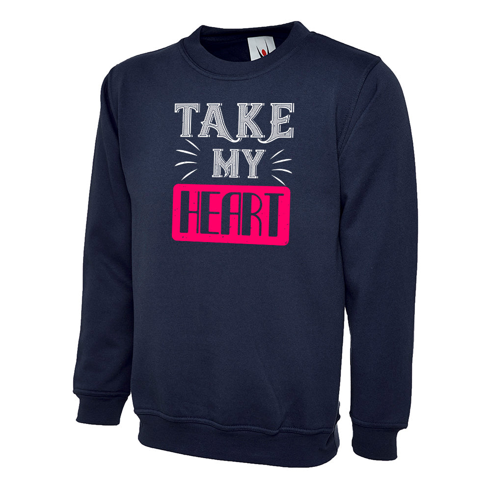 Take My Heart Unisex Sweatshirt | Valentine's Day Special