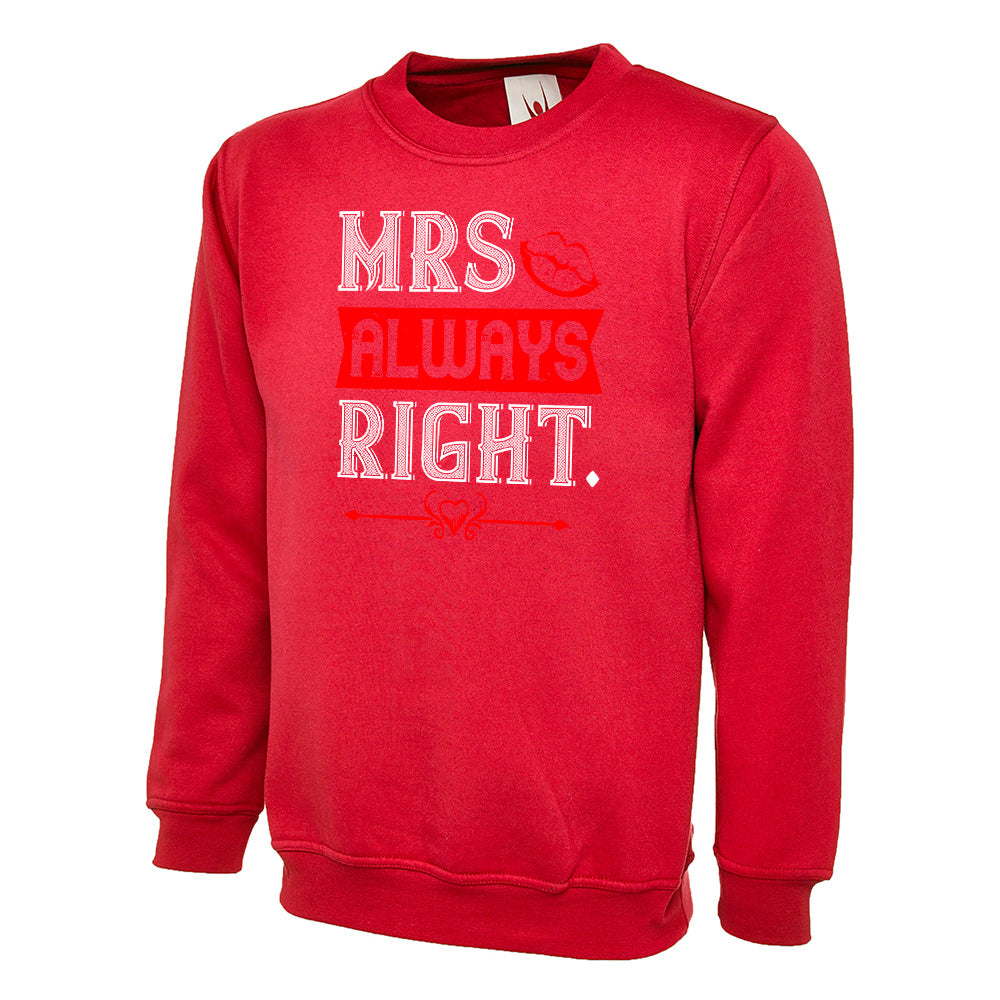 Mrs Always Right Unisex Sweatshirt | Valentine's Day Special
