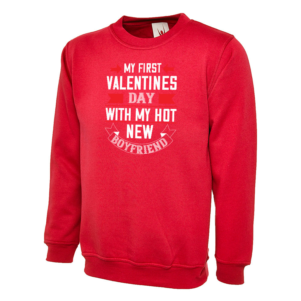 My First Valentine Day With My Hot Boyfriend Unisex Sweatshirt | Valentine's Day Special