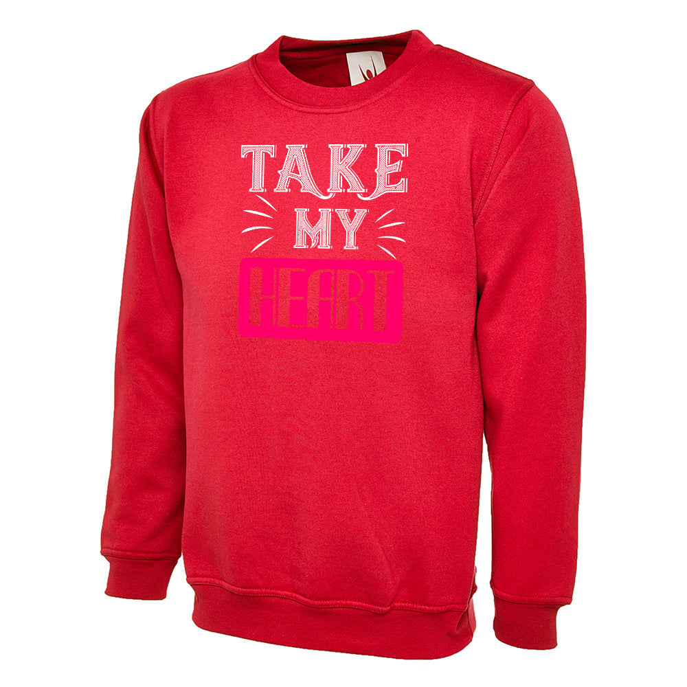 Take My Heart Unisex Sweatshirt | Valentine's Day Special