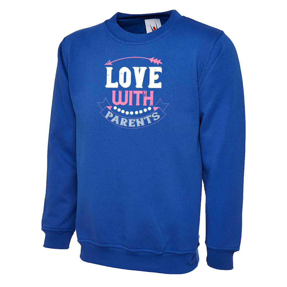 Love With Parents Unisex Sweatshirt | Valentine's Day Special