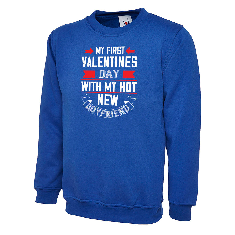 My First Valentine Day With My Hot Boyfriend Unisex Sweatshirt | Valentine's Day Special