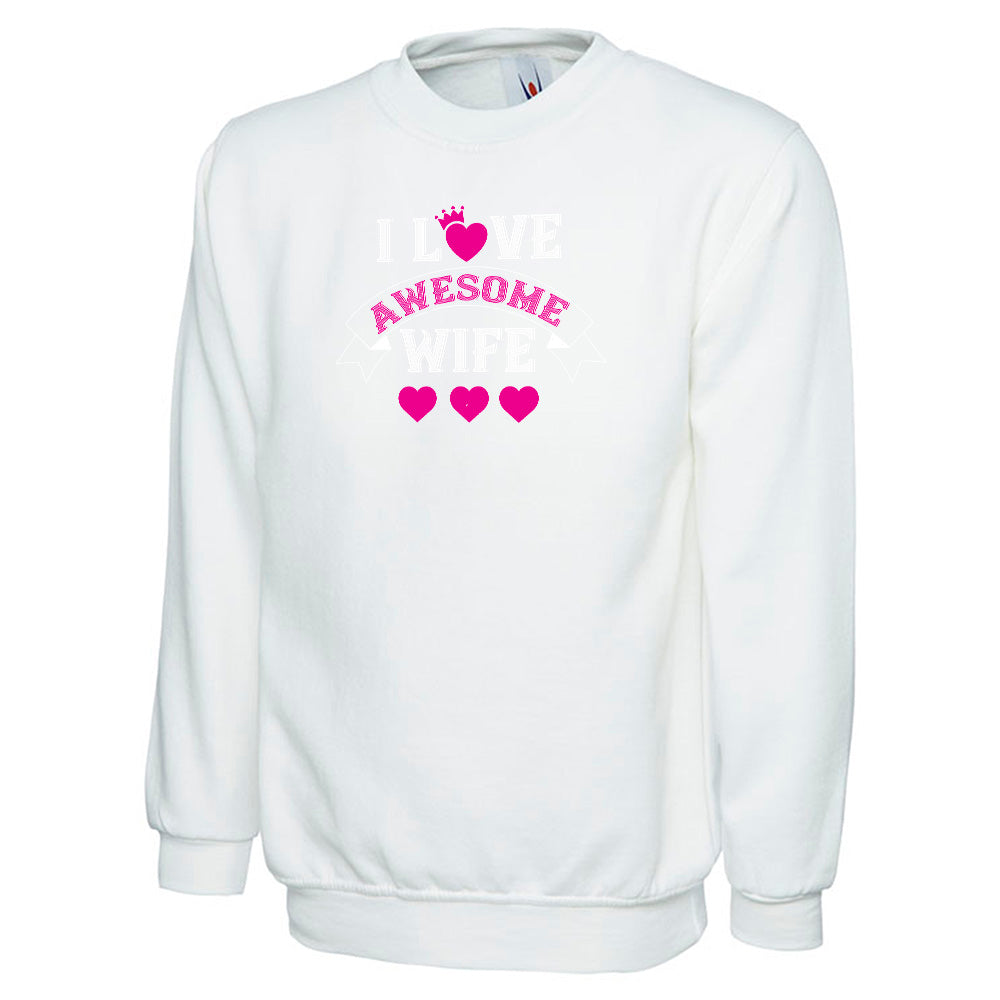 I Love Awesome Wife Unisex Sweatshirt | Valentine's Day Special