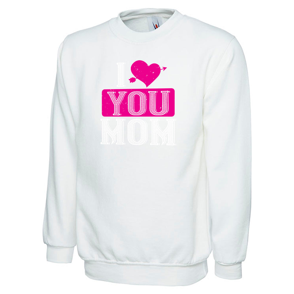 I Love You Mom Unisex Sweatshirt | Valentine's Day Special