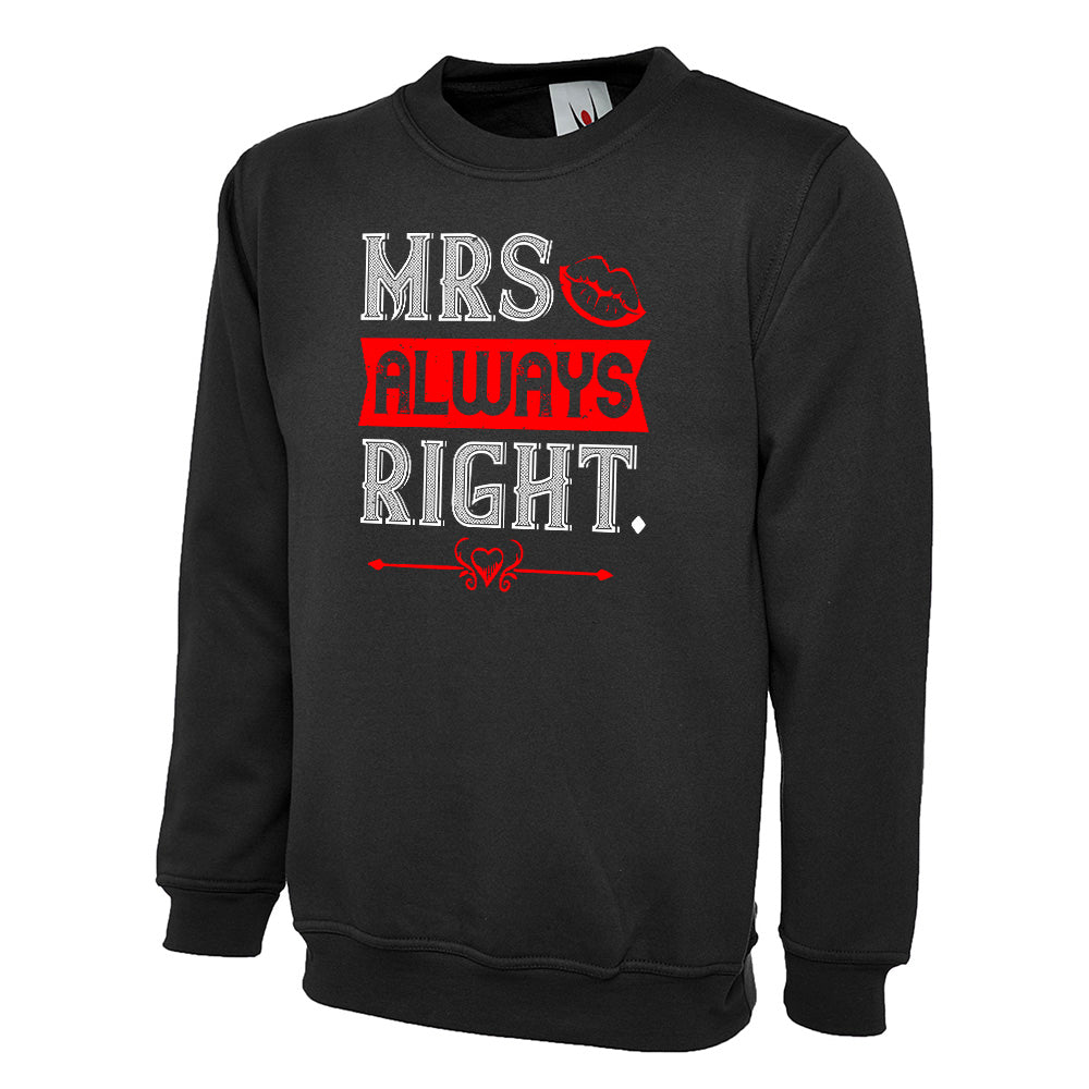 Mrs Always Right Unisex Sweatshirt | Valentine's Day Special