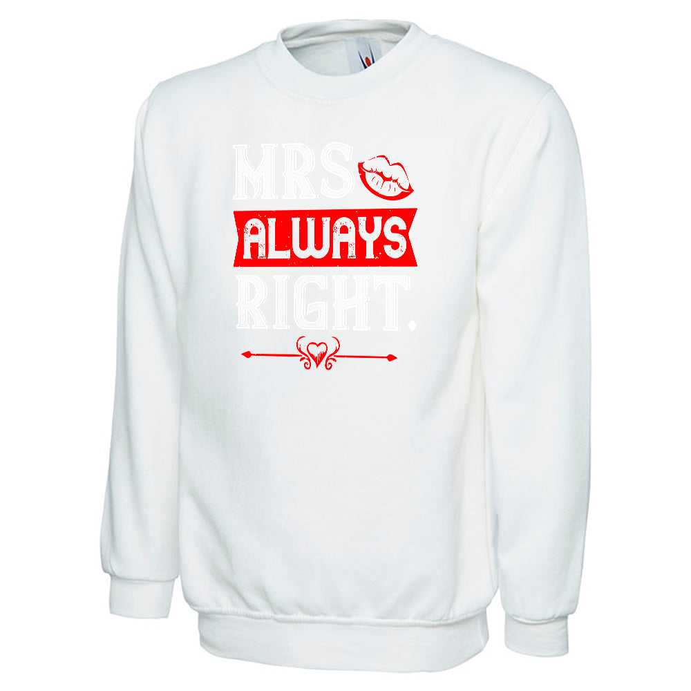 Mrs Always Right Unisex Sweatshirt | Valentine's Day Special