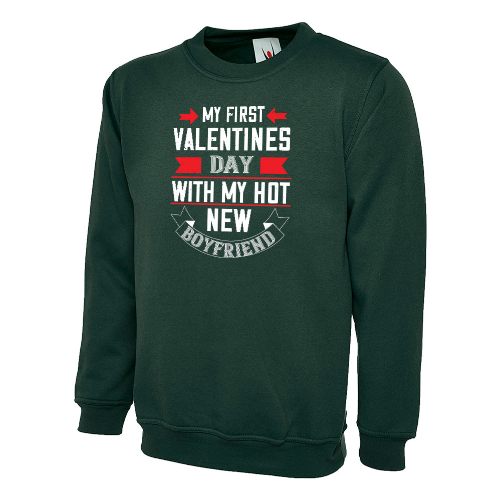My First Valentine Day With My Hot Boyfriend Unisex Sweatshirt | Valentine's Day Special