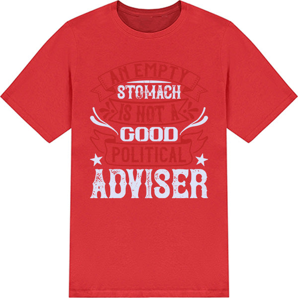 "An Empty Stomach" Unisex T-Shirt | Political Apparel