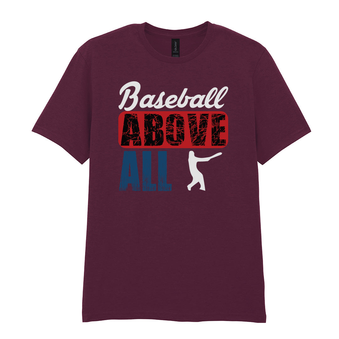 IPRINTOP Baseball Above All - Design 1 Graphic T-Shirt in Maroon - batter and baseball slogan