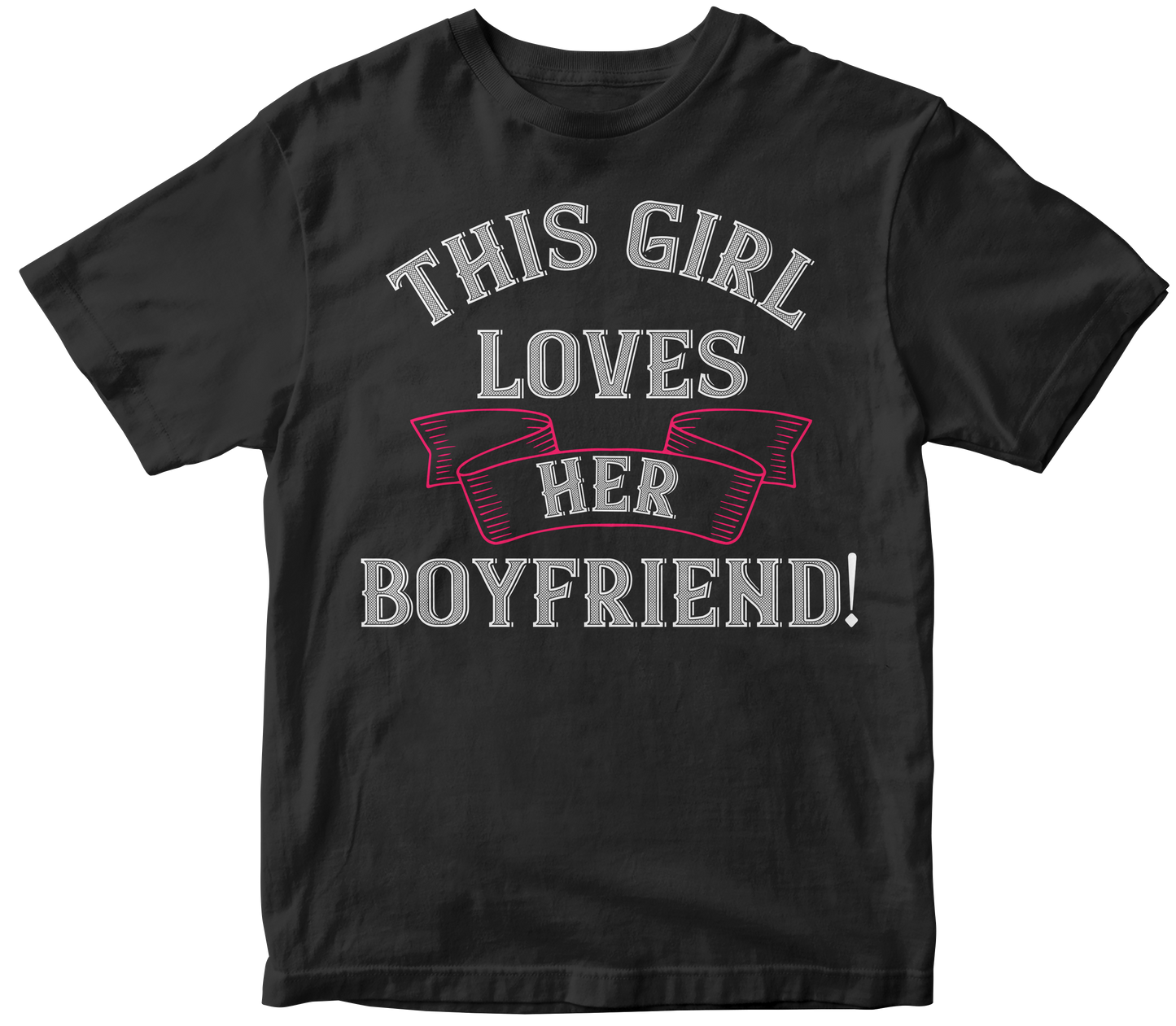 Valentine's Day Unisex T-Shirt | This Girl Loves Her Boyfriend