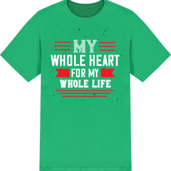 My Whole Heart For My Whole Life graphic T-shirt - image 3