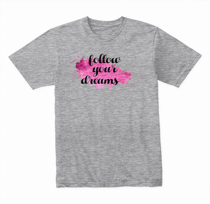 Follow Your Dreams graphic T-shirt mockup