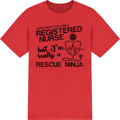 Rescue Ninja Nurse T-Shirt | Unisex | Nurse Pride Collection