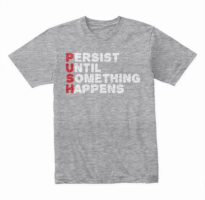 Persist Until Something Happens graphic T-shirt - image 3