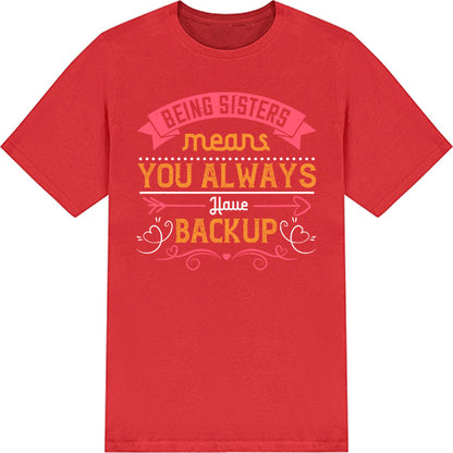 "Sisters Always Have Backup" Unisex T-Shirt | Equestrian Apparel