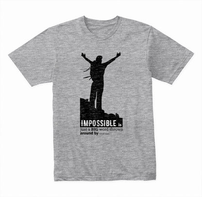 Impossible Is Just A Big Word Thrown Around By graphic T-shirt mockup