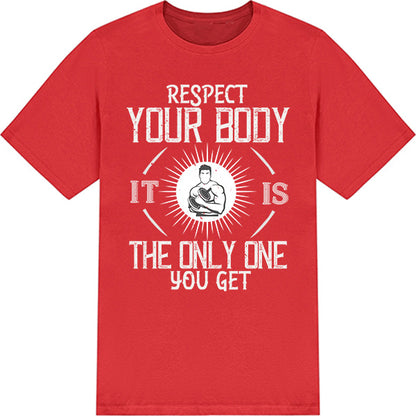 Respect Your Body Unisex T-Shirt | Fitness Focus Collection