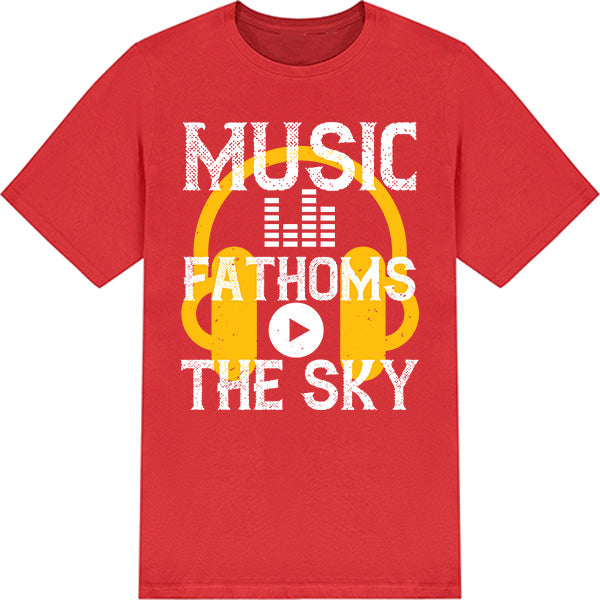 Music Fathoms The Sky Unisex T-Shirt | Ideal for Music Lovers