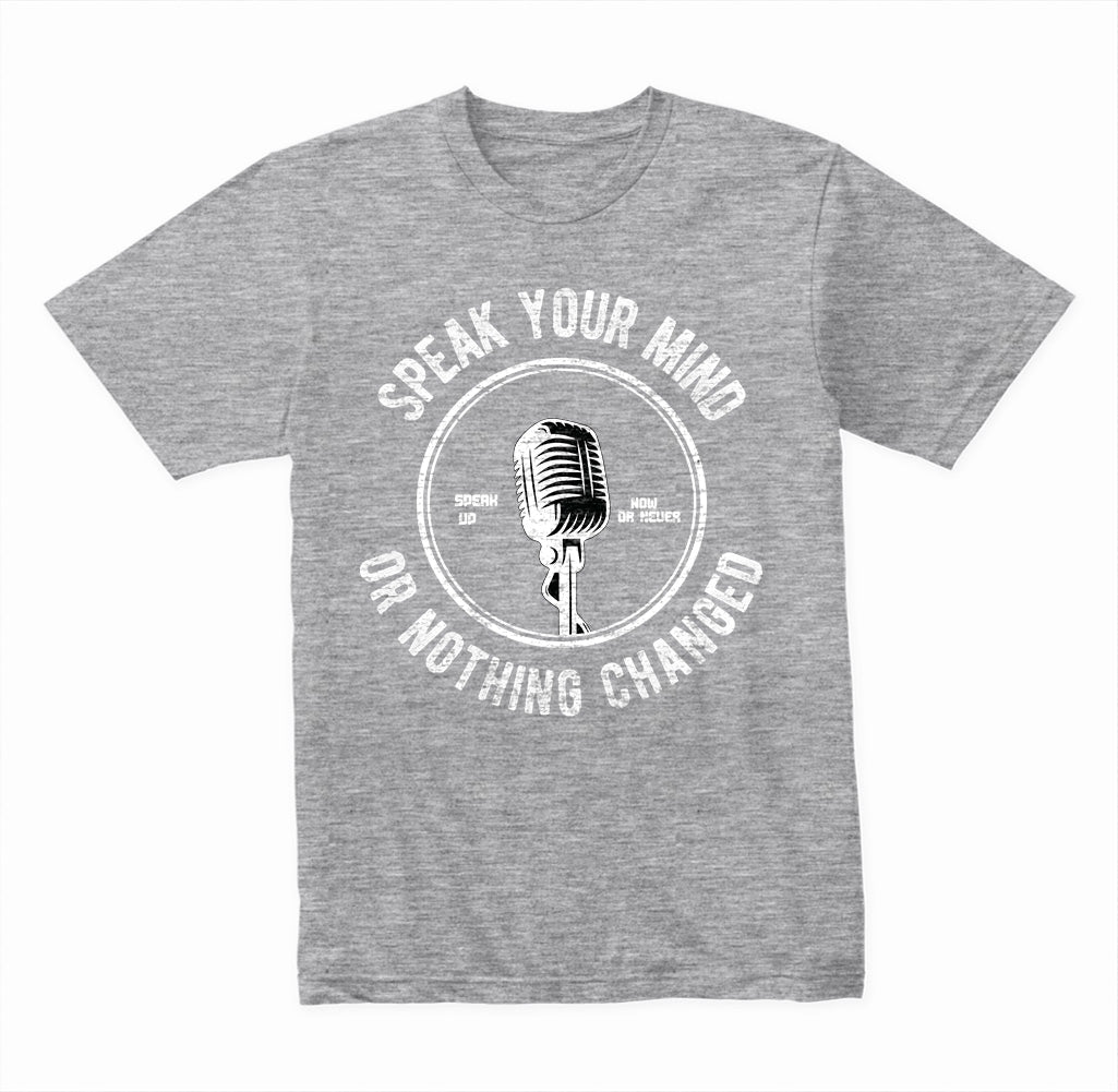 Speak Your Mind Speak Up Now or Never graphic T-shirt - image 2