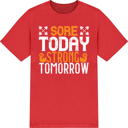 "Sore Today, Strong Tomorrow" Unisex T-Shirt | Fitness Focus