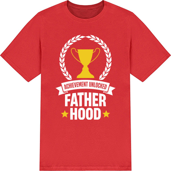 Achievement Unlocked Fatherhood T-Shirt | Top Dad Pick