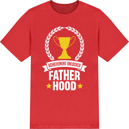 Achievement Unlocked Fatherhood T-Shirt | Top Dad Pick