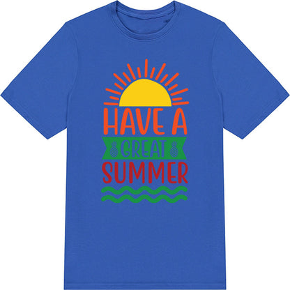 "Have A Great Summer" Unisex T-Shirt | Equestrian Summer Series