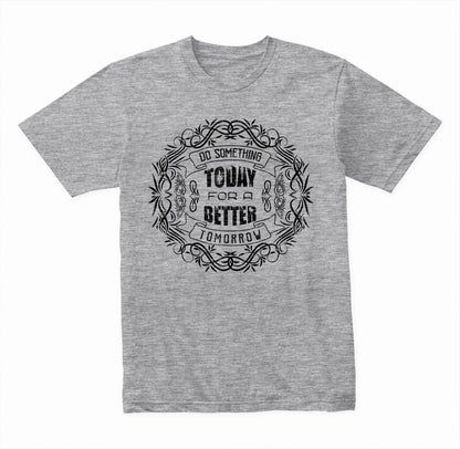 Do Something Today For A Better Tomorrow graphic T-shirt - image 3