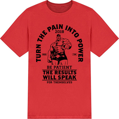 Turn Pain Into Power Unisex T-Shirt | Essential Gym Apparel