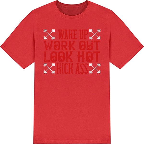 Unisex 'Wake Up. Work Out. Look Hot' T-Shirt | Fitness Focus
