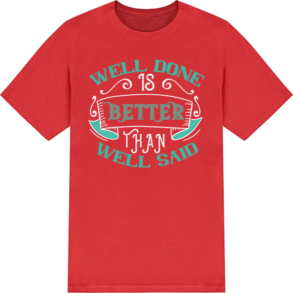 Well Done Is Better T-Shirt | Ideal for Equestrian Fitness