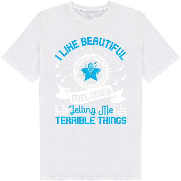 "I Like Beautiful Melodies" Unisex T-Shirt - Music Lovers' Pick
