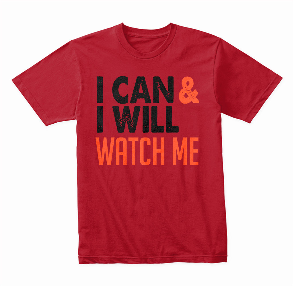 I Can & I Will Watch Me graphic T-shirt - image 3