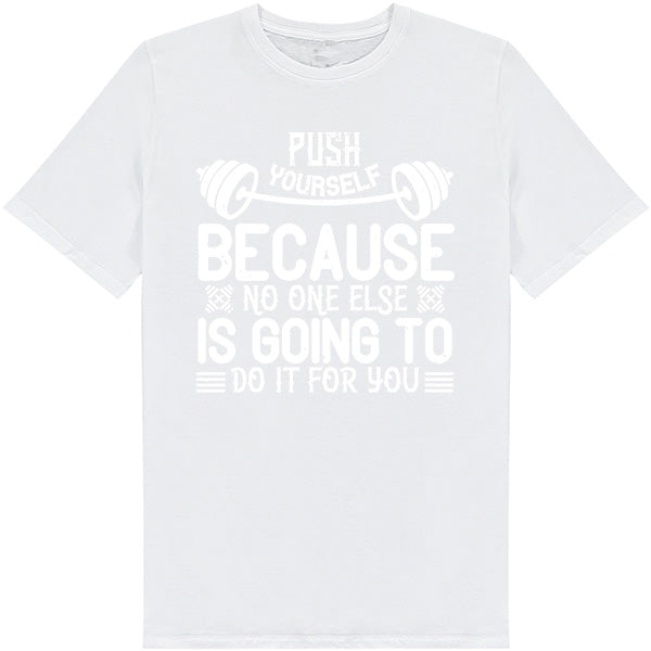 Push Yourself Unisex T-Shirt | Fitness Focus Collection