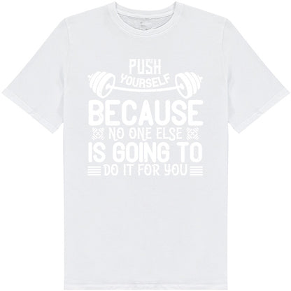 Push Yourself Unisex T-Shirt | Fitness Focus Collection