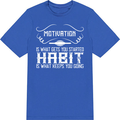 Motivation Habit Unisex T-Shirt | Ideal for Fitness Fans