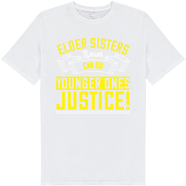 Elder Sisters T-Shirt | Unisex | Perfect Gift for Siblings