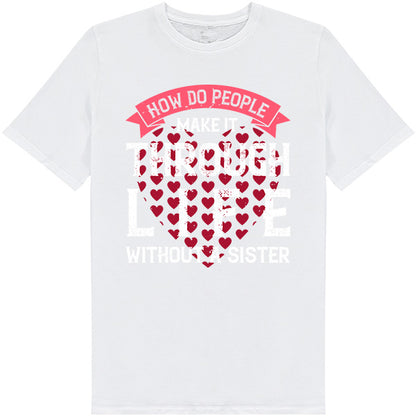 Sister T-Shirt - Perfect Gift for Sisters | Unisex & Stylish