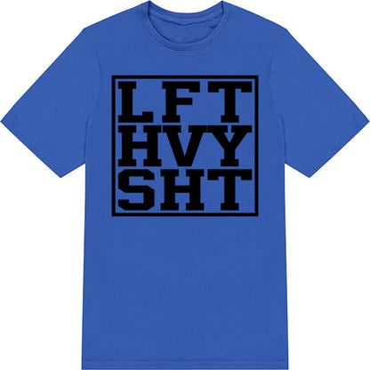 LFTHVYSHT Unisex T-Shirt | Premium Equestrian Gym Wear