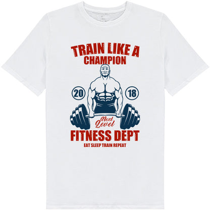 Train Like A Champion T-Shirt | Unisex Gym Apparel