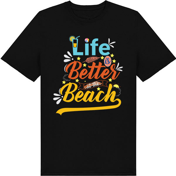 "Life Is Better At The Beach" Unisex T-Shirt | Summer Series