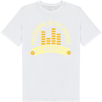 "Philosophy Is The Highest Music" Unisex T-Shirt - Shop Now!
