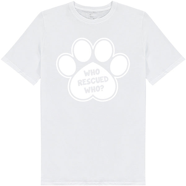 "Who Rescued Who" Unisex T-Shirt | Ideal for Dog Lovers