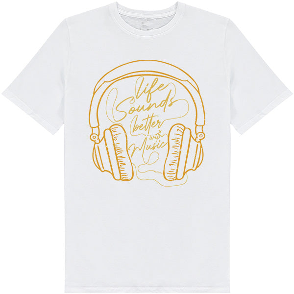 "Life Sounds Better With Music" T-Shirt | Unisex | Shop Now